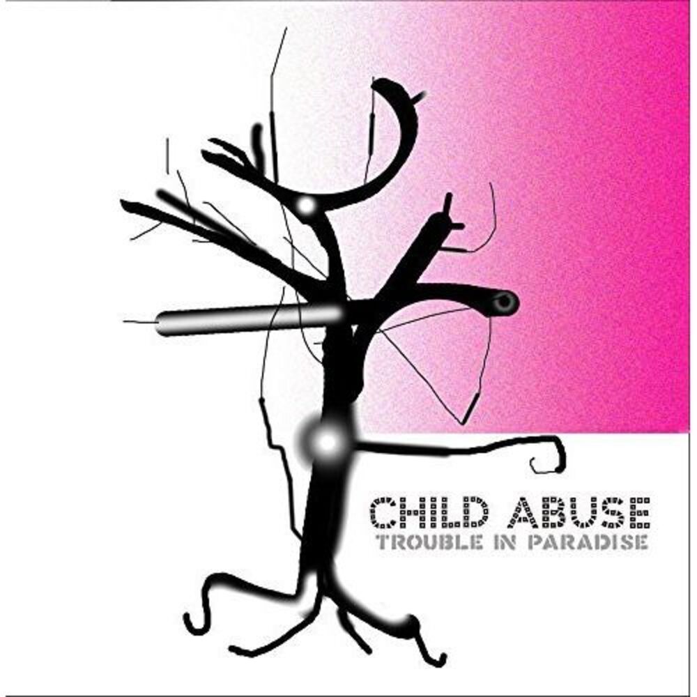 Child Abuse - Trouble in Paradise  CD